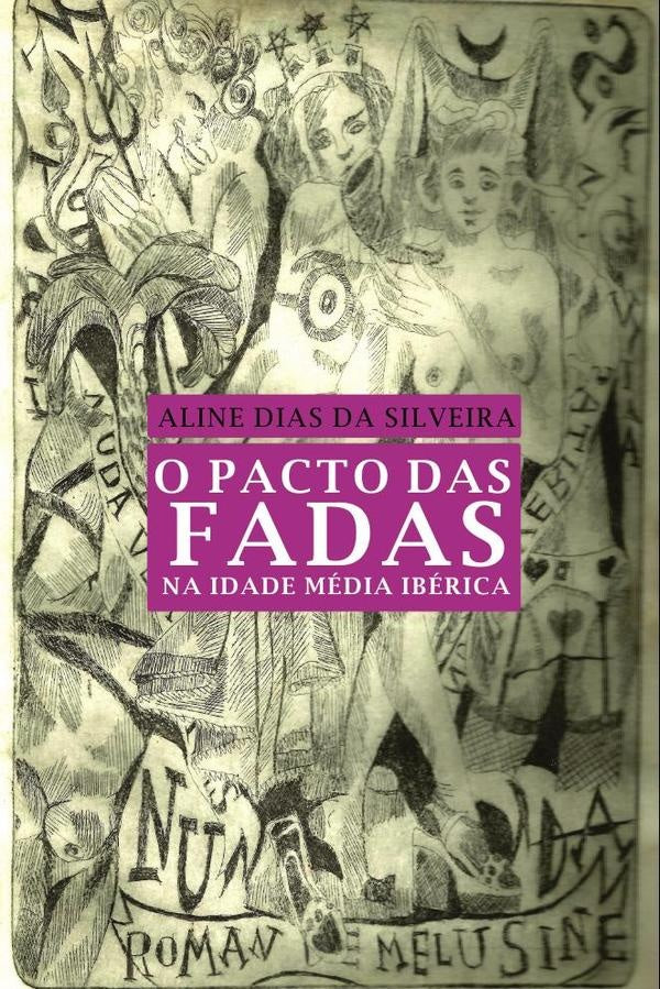O pacto das fadas na idade média Ibérica | Aline Silveira da Dias