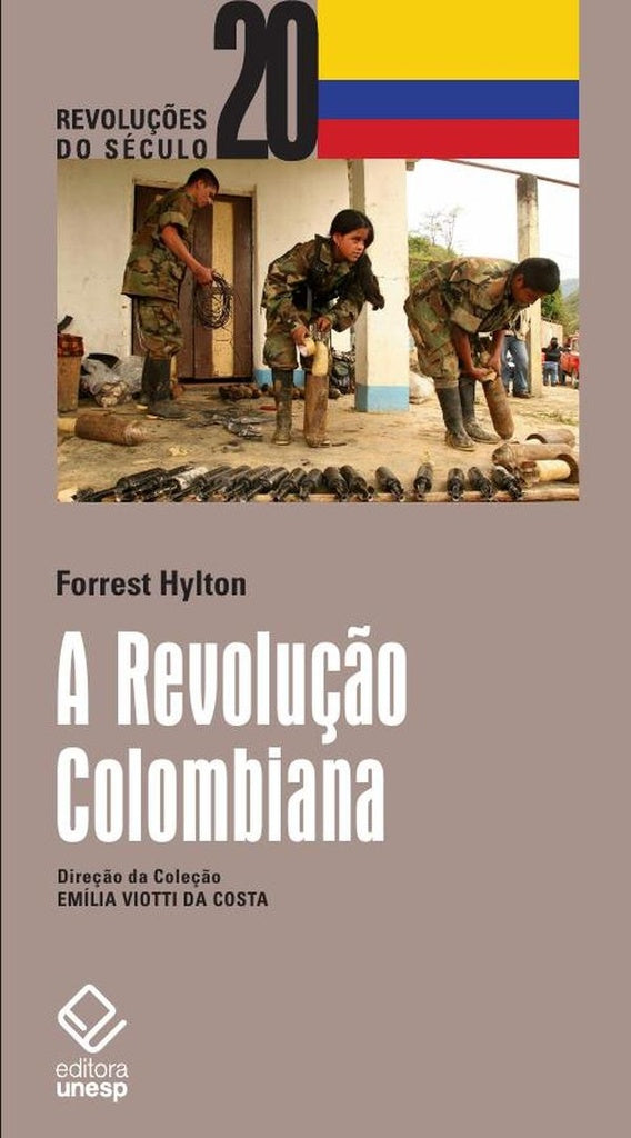 A Revolução Colombiana | Forrest Hylton