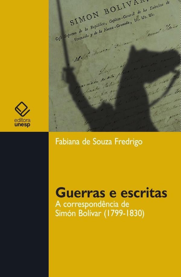 Guerras e escritas | Fabiana de Souza Fredrigo