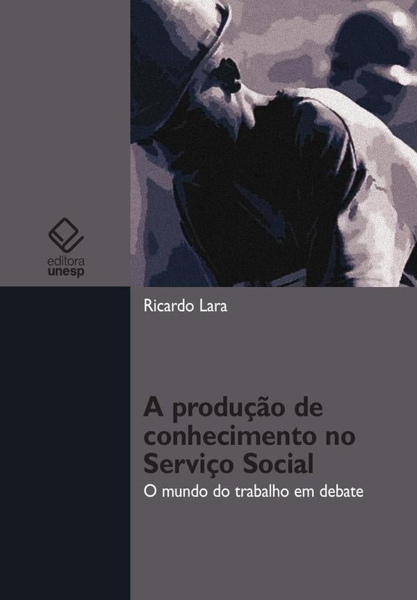 A produção de conhecimento no Serviço Social | Ricardo Lara