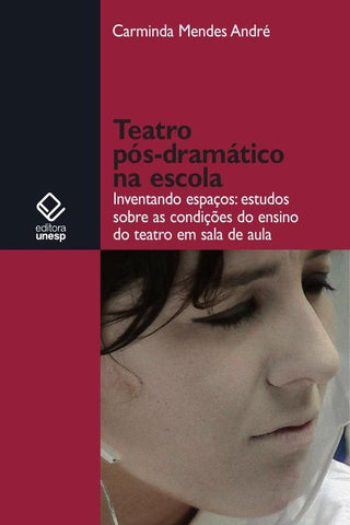 Teatro pós-dramático na escola | Carminda Mendes Andre
