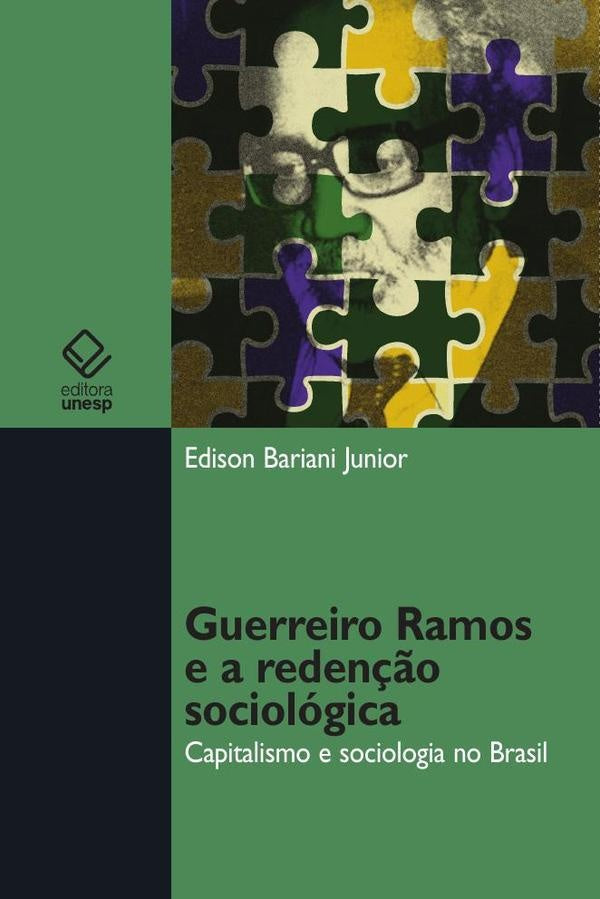 Guerreiro Ramos e a redenção sociológica | Edison Bariani Júnior