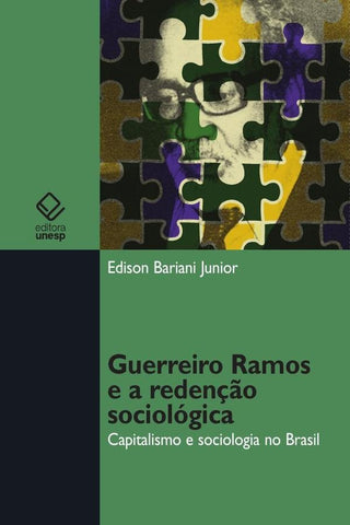 Guerreiro Ramos e a redenção sociológica | Edison Bariani Júnior