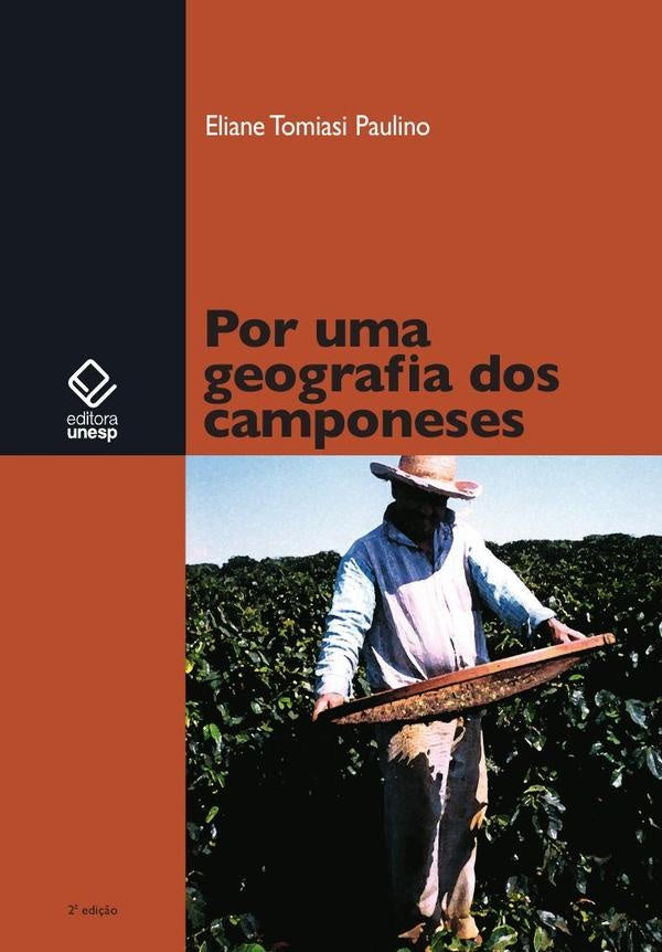 Por uma geografia dos camponeses - 2ª edição | Eliane Tomiasi Paulino
