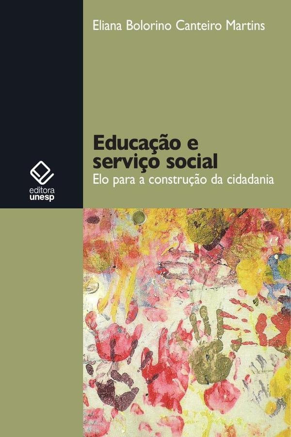 Educação e serviço social | Eliana Bolorino Canteiro Martins
