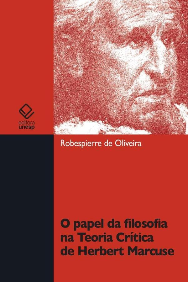O papel da filosofia na teoria crítica de Herbert Marcuse | Robespierre de Oliveira
