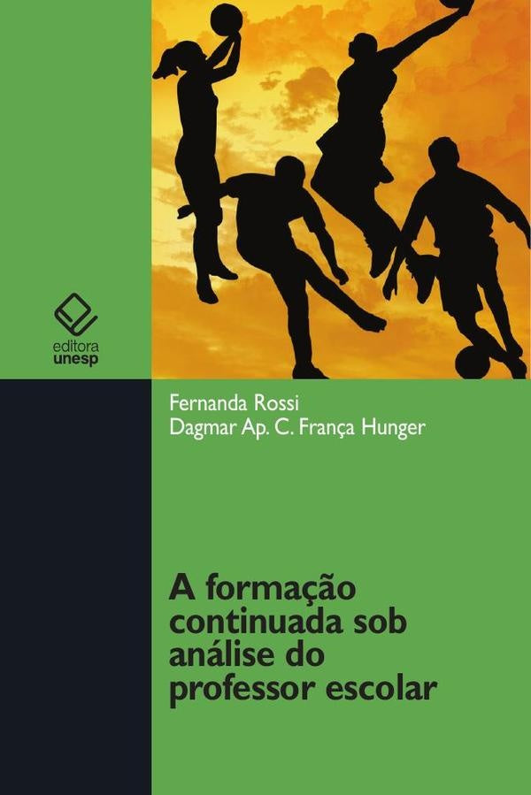 A formação continuada sob análise do professor escolar | Rossi, Hunger