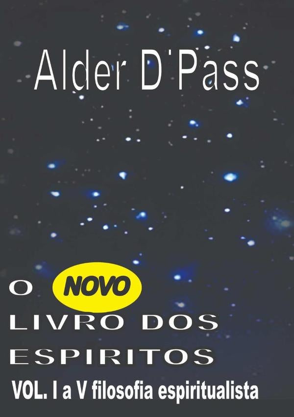 O Novo Livro Dos Espíritos | Alder D'pass