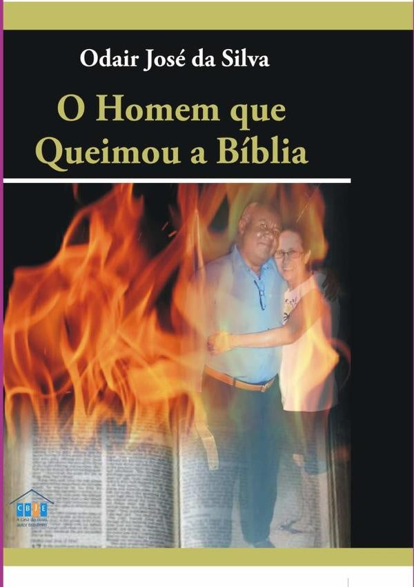 O Homem Que Queimou A Bíblia | Odair José Da Silva