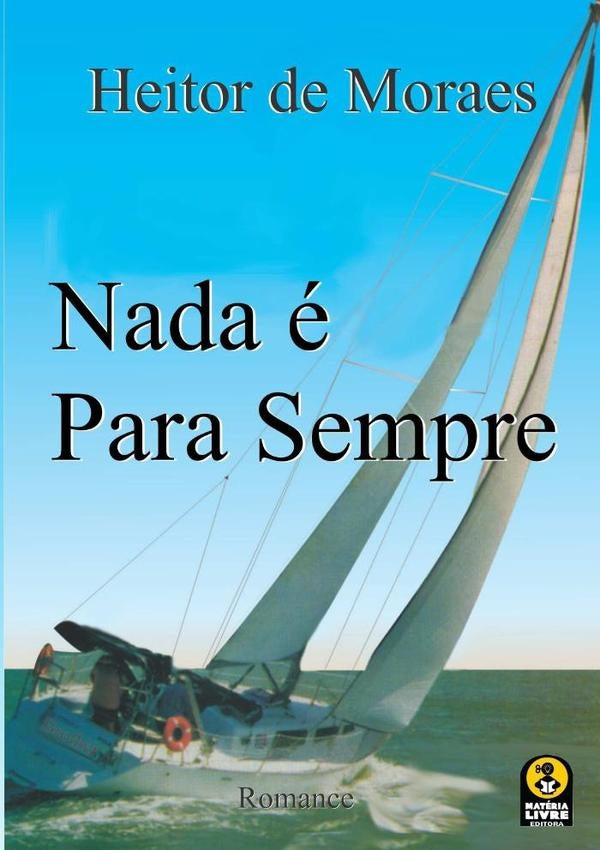 Nada E Para Sempre | Heitor De Moraes