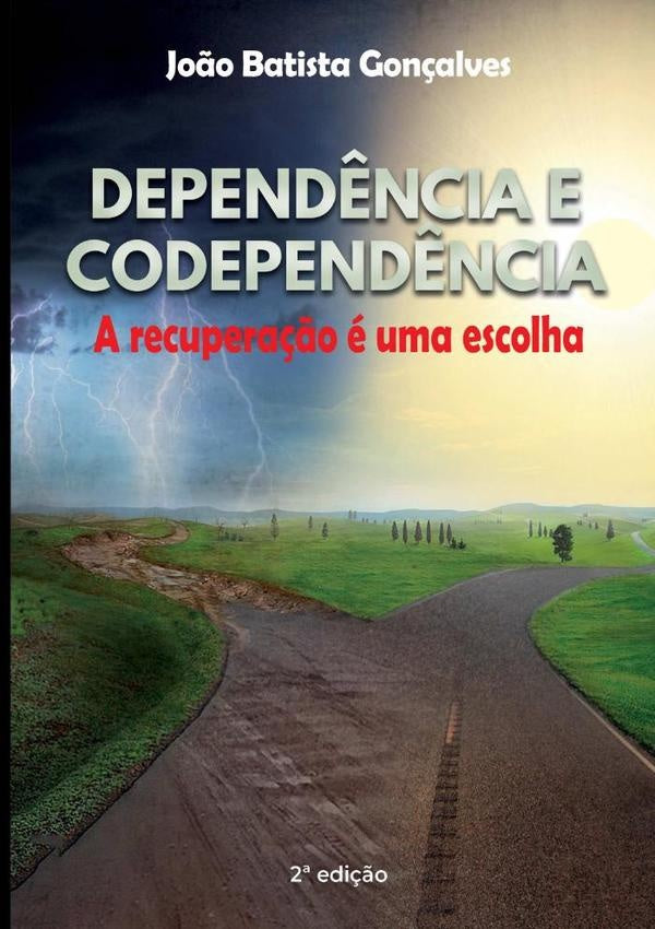 Dependência E Codependência | João Batista Gonçalves