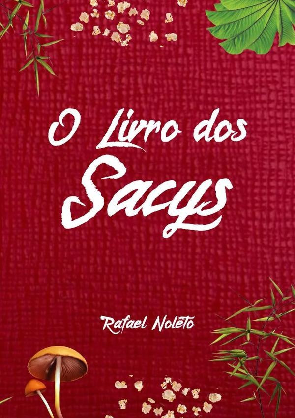 O Livro Dos Sacys | Rafael Nolêto
