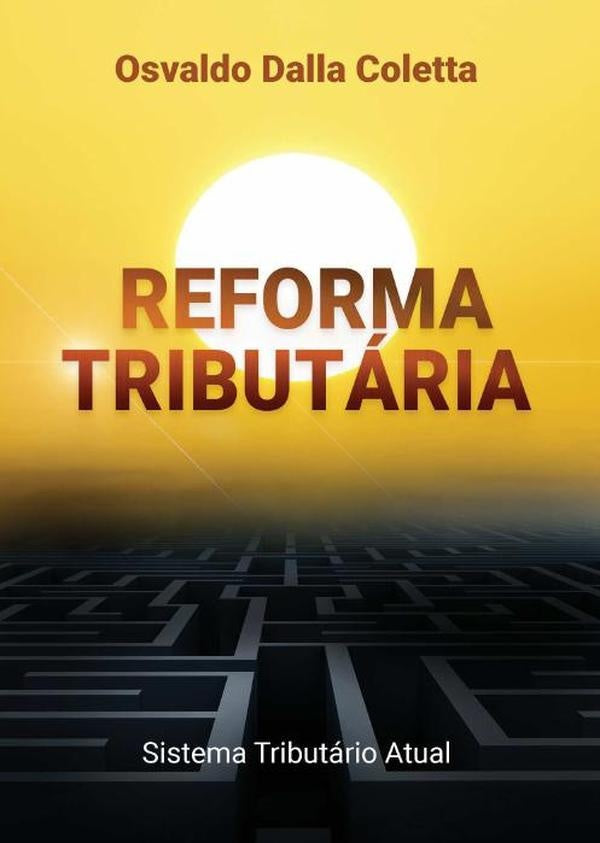Reforma Tributária | Osvaldo Dalla Coletta