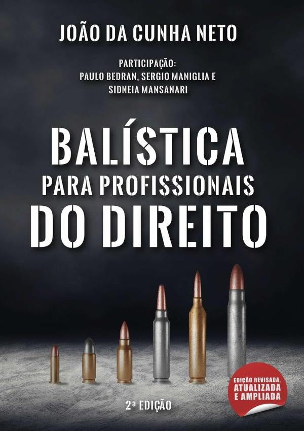 Balística Para Profissionais Do Direito | João Da Cunha Neto