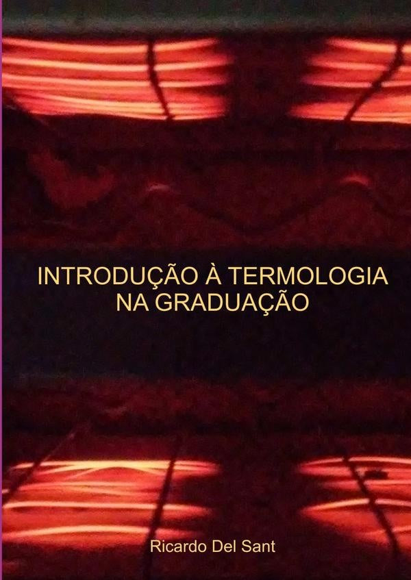 Introdução À Termologia Na Graduação | Ricardo Del Sant