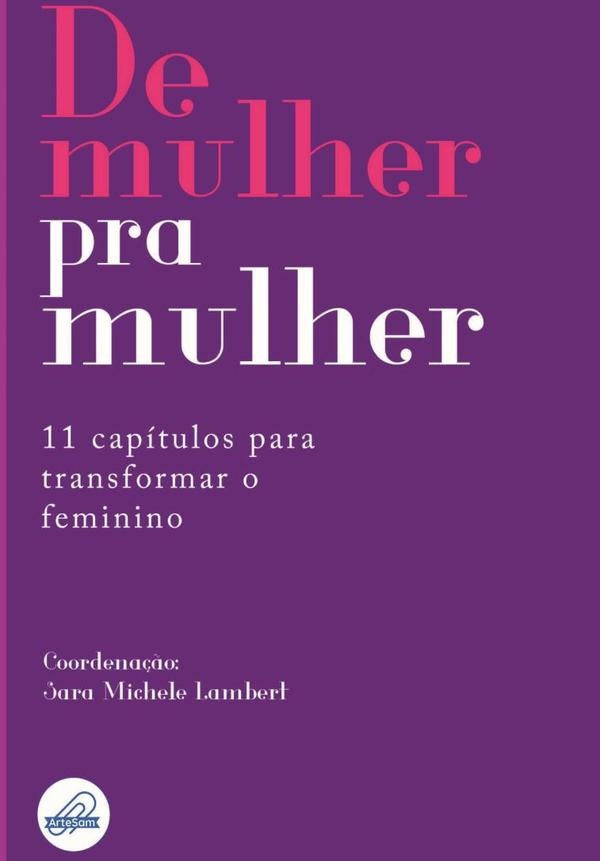 De Mulher Pra Mulher | Sara Michele Lambert