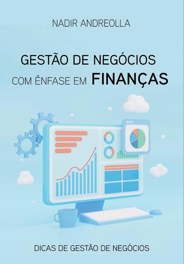 Gestão De Negócios Com Ênfase Em Finanças | Nadir Andreolla