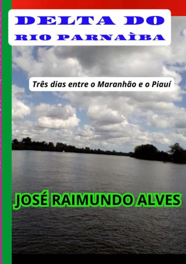 Delta Do Rio Parnaíba | Raimundo Alves, Alves