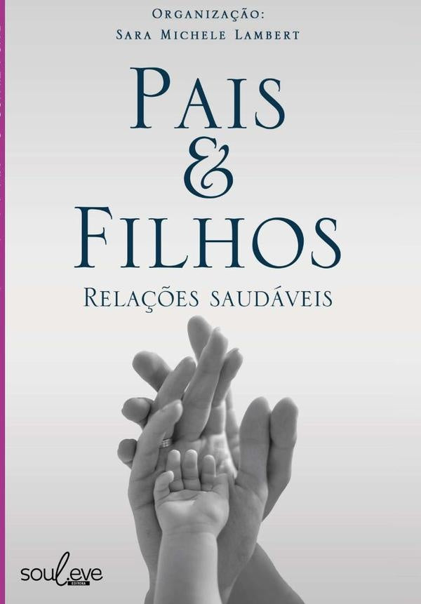 Pais & Filhos | Sara Michele Lambert Et Al.