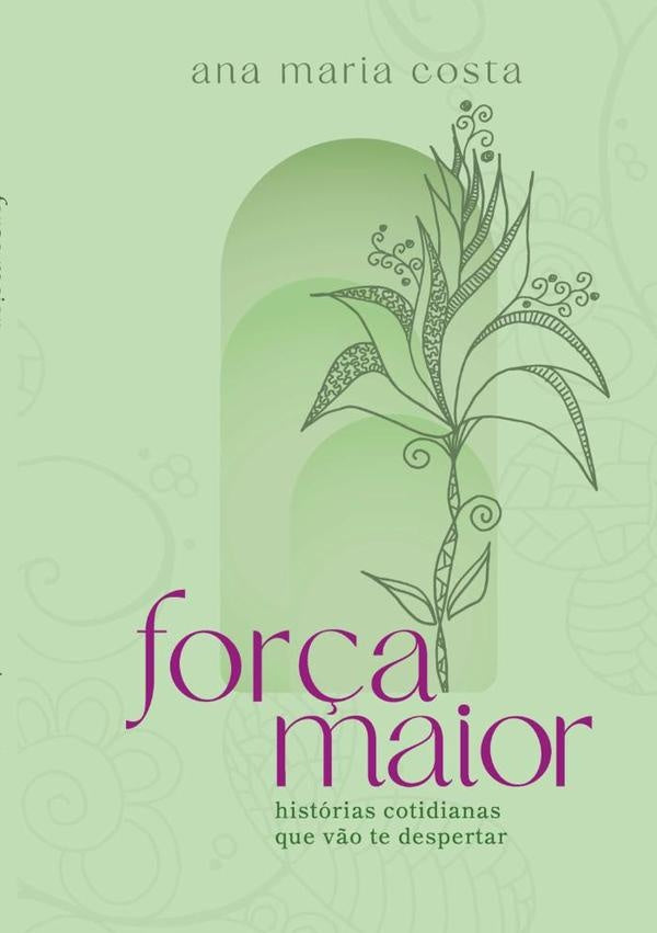 Força Maior | Ana Maria Costa