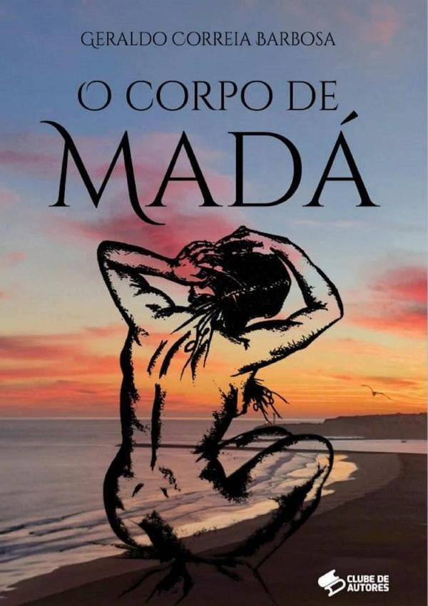 O Corpo De Madá | Geraldo Correia Barbosa