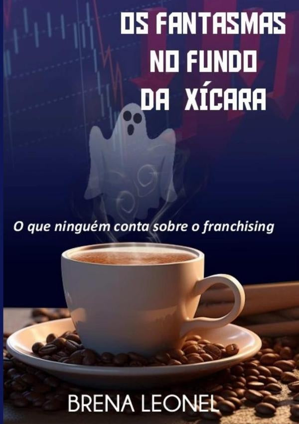 Os Fantasmas No Fundo Da Xícara | Brena Leonel