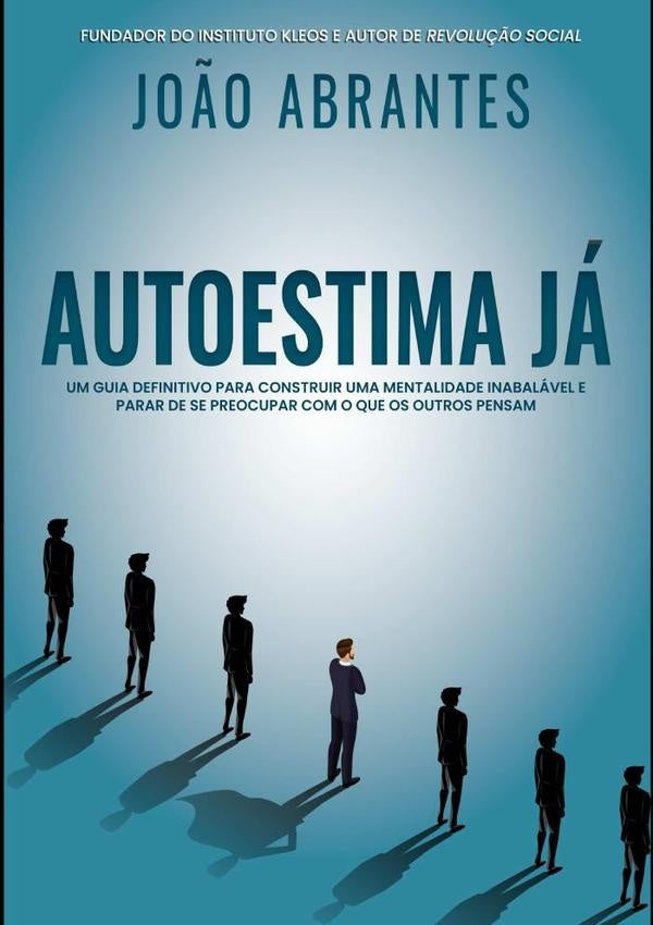 Autoestima Já | João Abrantes