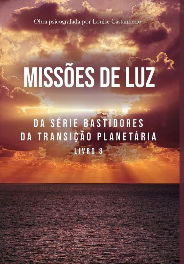 Missões De Luz | Louise Castanhedo