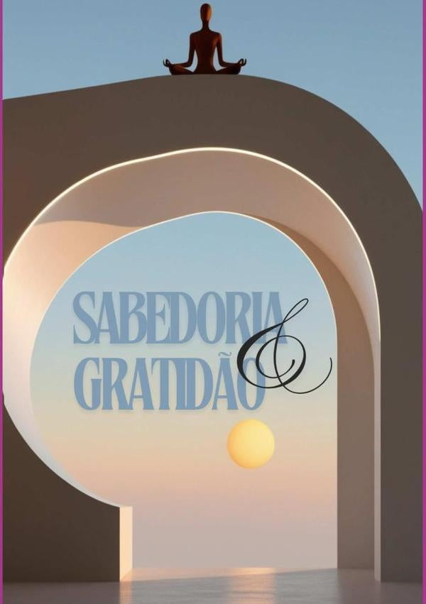 Sabedoria & Gratidão | Tenório De Oliveira Chagas, Nides Rosa Scaliante