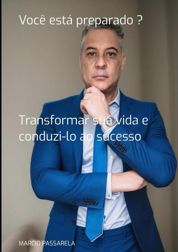 Você Está Preparado ? | Marcio Luis Passarela