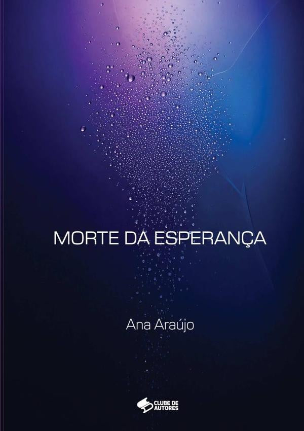 Morte Da Esperança | Ana Araújo