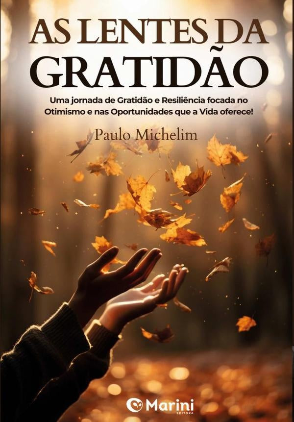 As Lentes Da Gratidão | Paulo Michelim
