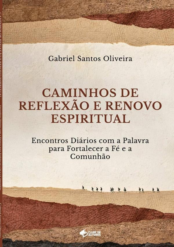 Caminhos De Reflexão E Renovo Espiritual | Gabriel Santos Oliveira