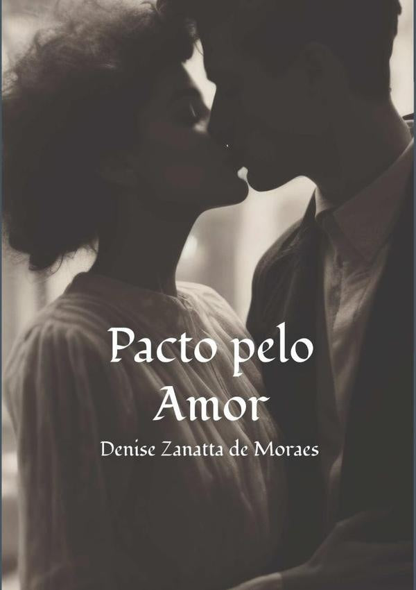 Pacto Pelo Amor | Denise Zanatta De Moraes