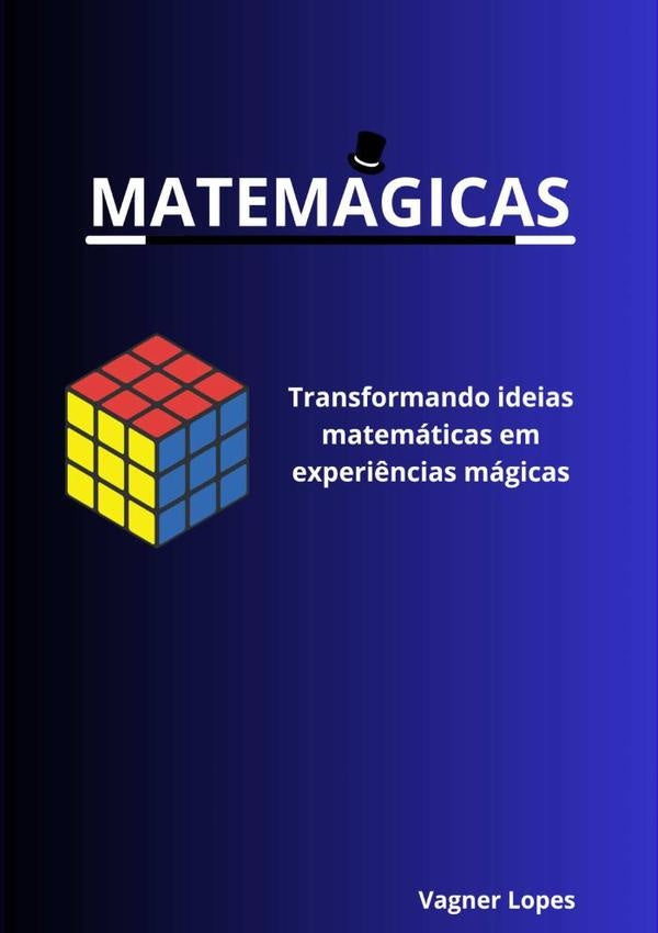 Matemágicas | Vagner Lopes De Almeida
