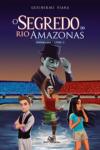 O Segredo do rio Amazonas - Pindorama - Livro 2 | Guilherme Viana