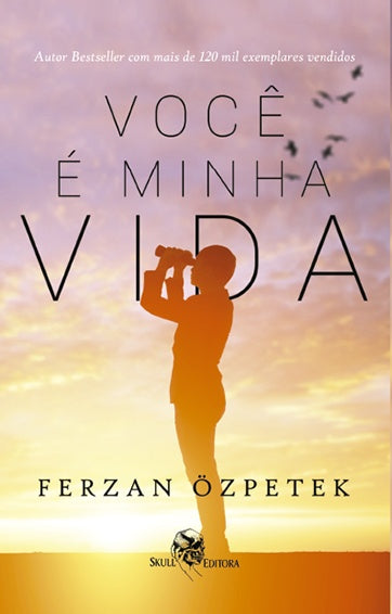 Você é minha vida | Ferzan Ozpetek