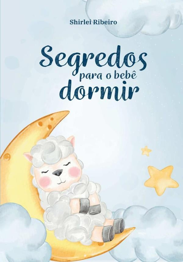 Segredos Para O Bebê Domir | Shirlei Ribeiro