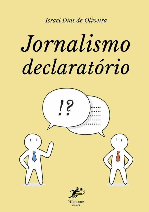 Jornalismo Declaratório | Israel Dias De Oliveira