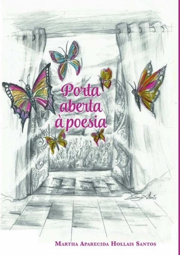 Porta Aberta À Poesia | Martha Aparecida Hollais Santos
