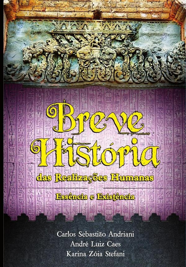 Breve História das Realizações Humanas - Essência e Existência | Cães, Stefani y otros
