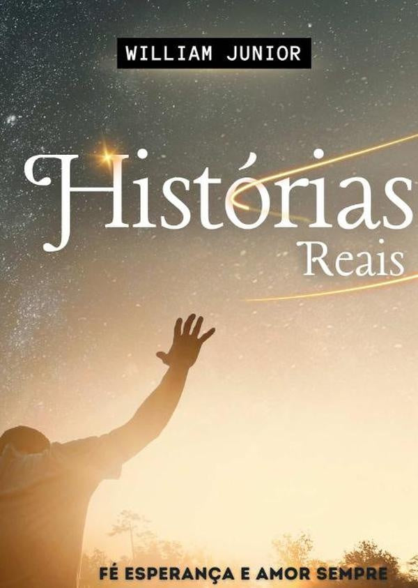 Histórias Reais | William Junior