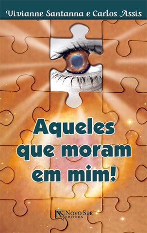 Aqueles que moram em mim | Carlos Assis