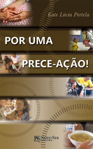 Por uma prece-ação | Kate Lucia Portela