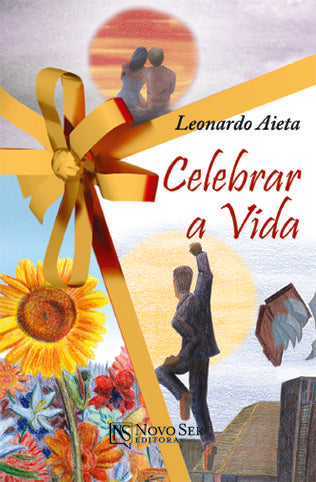 Celebrar a vida | Leonardo Aieta