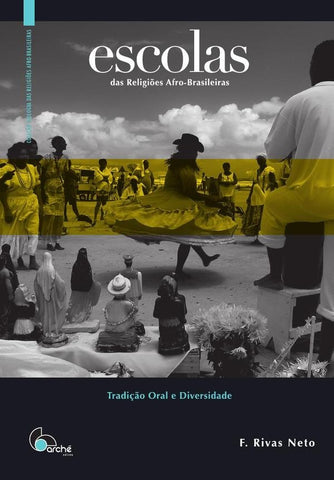 Escolas das religiões afro-brasileiras  | Francisco Rivas Neto