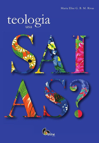 Teologia usa saias? | Maria Elise Rivas