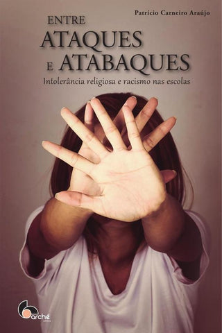 Entre ataques e atabaques  | Patrício Carneiro Araújo