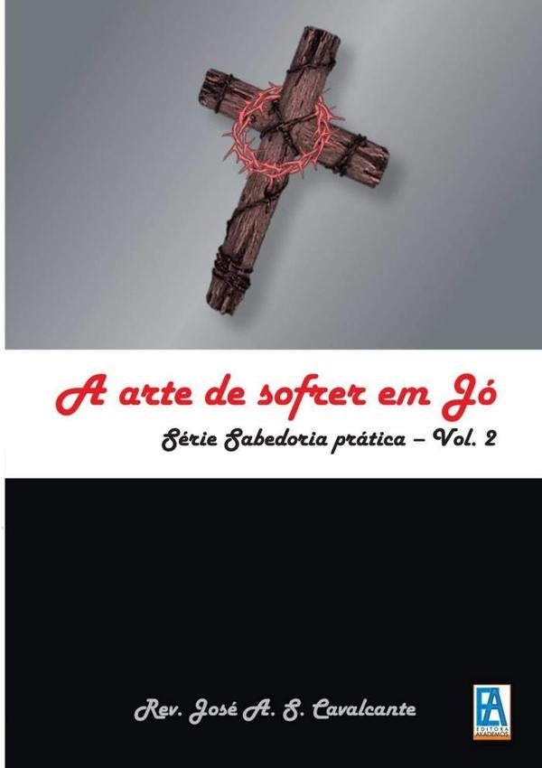 A Arte De Sofrer Em Jó | Antônio S. Cavalcante, Antônio Soares Cavalcante