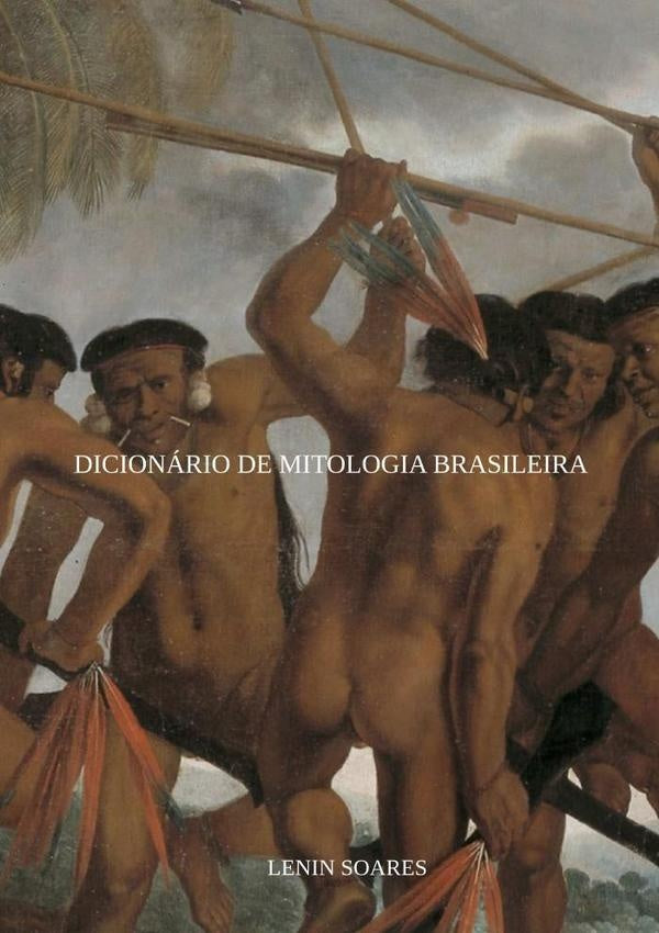 Dicionário De Mitologia Brasileira | Lenin Soares